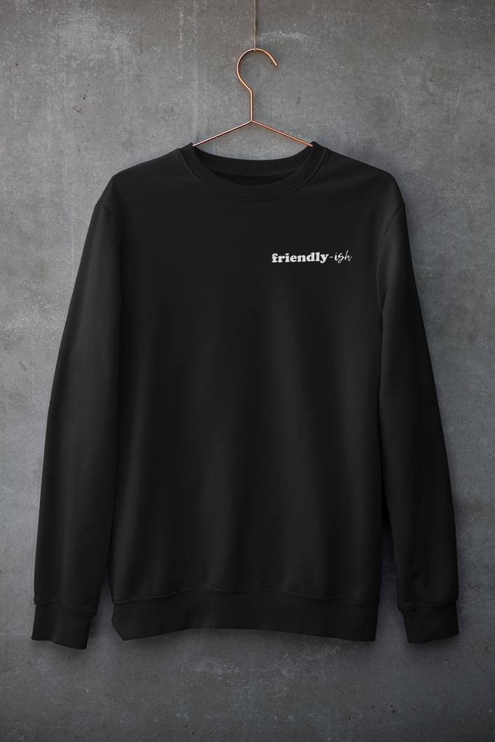 BLACK FRIENDLY-ISH SWEATSHIRT